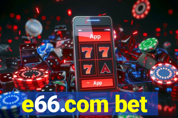 e66.com bet